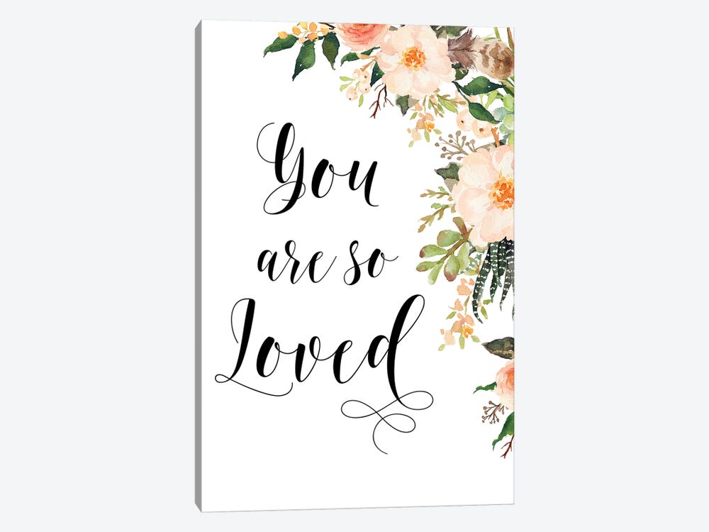 You Are So Loved by Eden Printables 1-piece Art Print