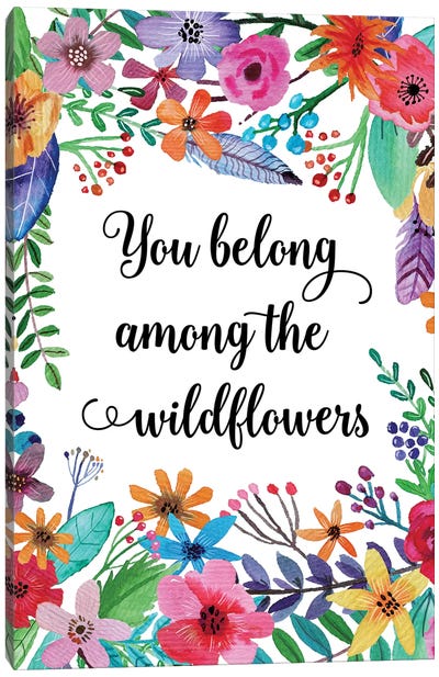 You Belong Among The Wildflowers Canvas Art Print - Eden Printables