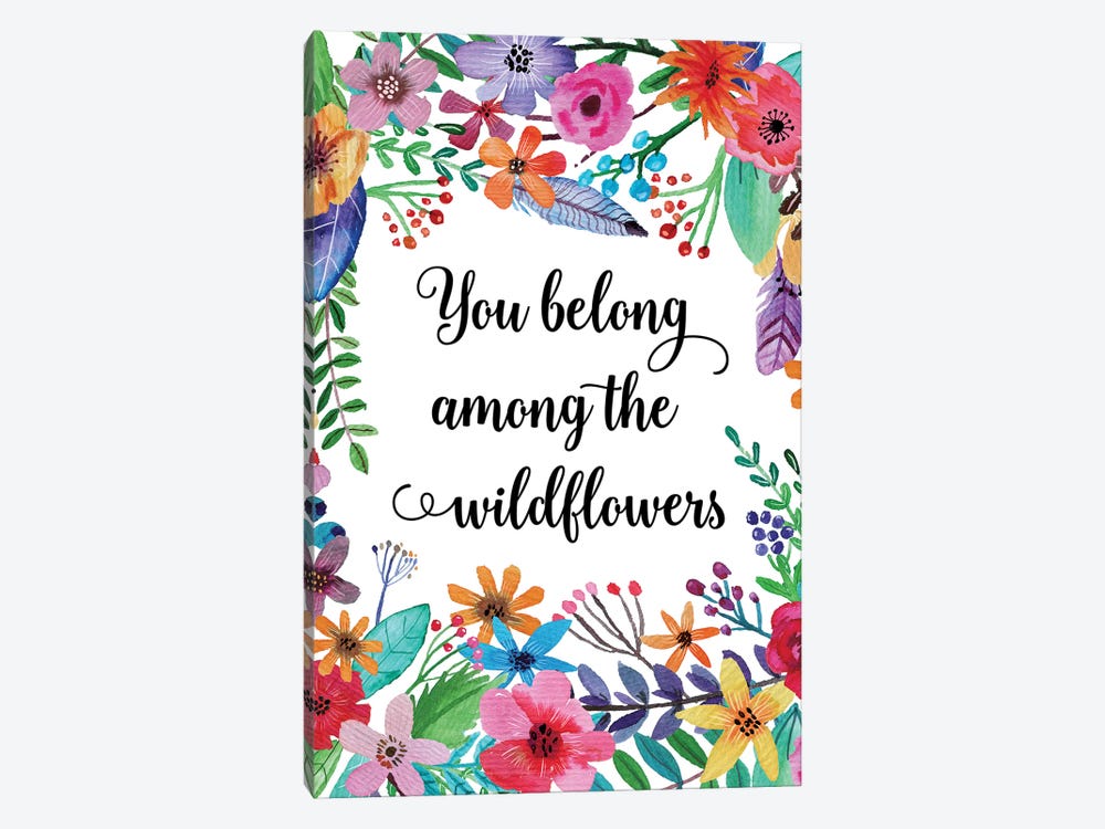You Belong Among The Wildflowers by Eden Printables 1-piece Art Print