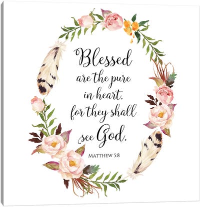 Blessed Are The Pure In Heart For They Will See God, Matthew 5:8 Canvas Art Print - Eden Printables