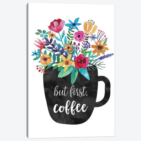 But First Coffee Canvas Print #EPT18} by Eden Printables Canvas Art Print