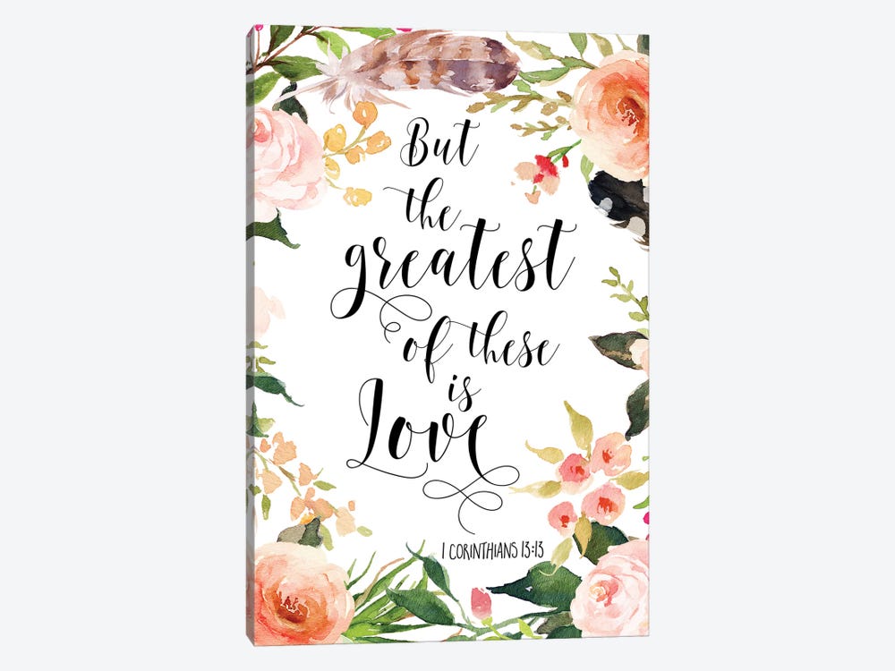 But The Greatest Of These Is Love, 1 Corinthians 13:13 by Eden Printables 1-piece Canvas Art