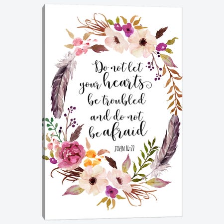 Do Not Let Your Hearts Be Troubled And Do Not Be Afraid, John 14:27 Canvas Print #EPT23} by Eden Printables Canvas Artwork