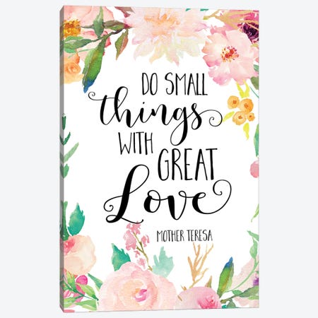 Do Small Things With Great Love, Mother Teresa Canvas Print #EPT24} by Eden Printables Art Print