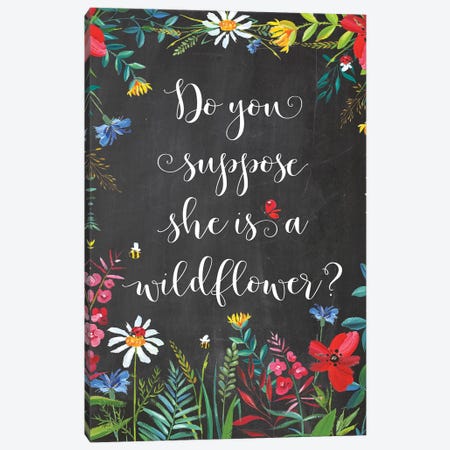Do You Suppose She Is A Wildflower Canvas Print #EPT25} by Eden Printables Canvas Art Print