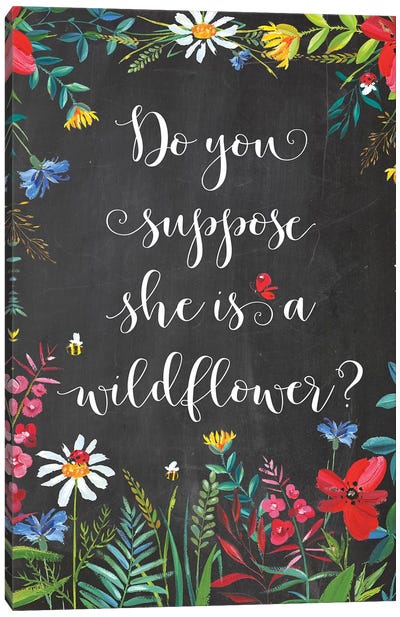 Do You Suppose She Is A Wildflower Canvas Art Print - Eden Printables