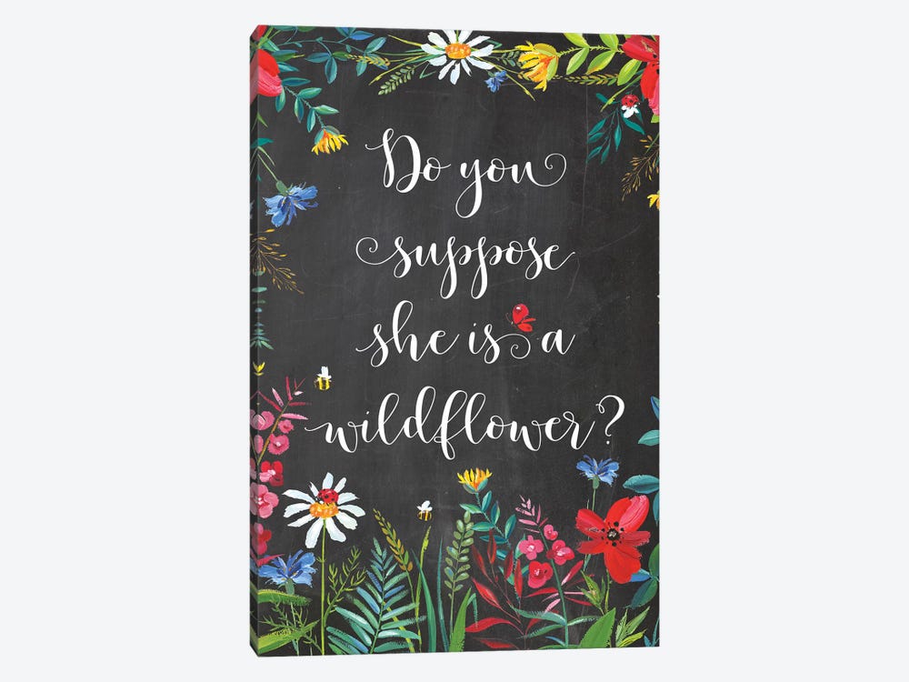 Do You Suppose She Is A Wildflower by Eden Printables 1-piece Art Print