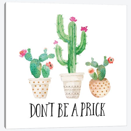 Don't Be A Prick Canvas Print #EPT26} by Eden Printables Art Print
