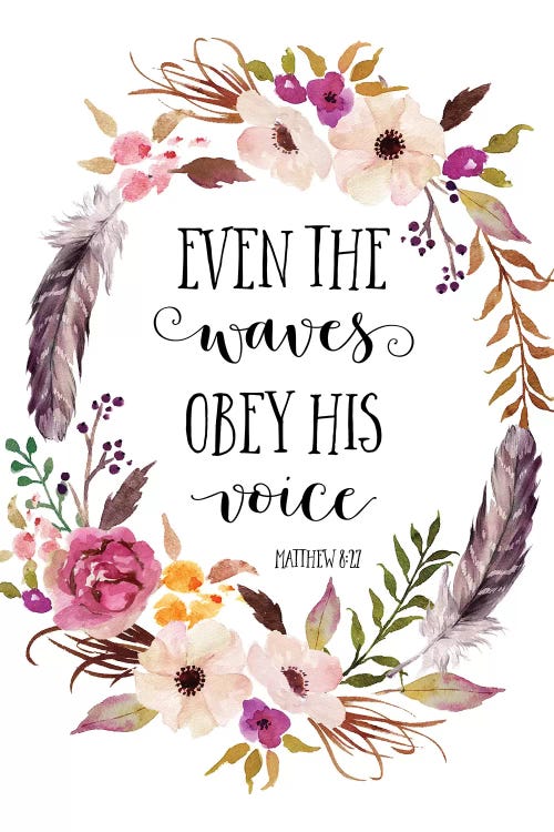 Even The Waves Obey His Voice. Matthew 8:27