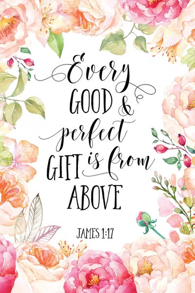 Every Good And Perfect Gift Is From Above, James 1:17 by Eden Printables framed canvas print