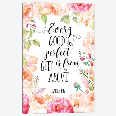 Every Good And Perfect Gift Is From Above, James 1:17 Canvas Print #EPT31} by Eden Printables Art Print