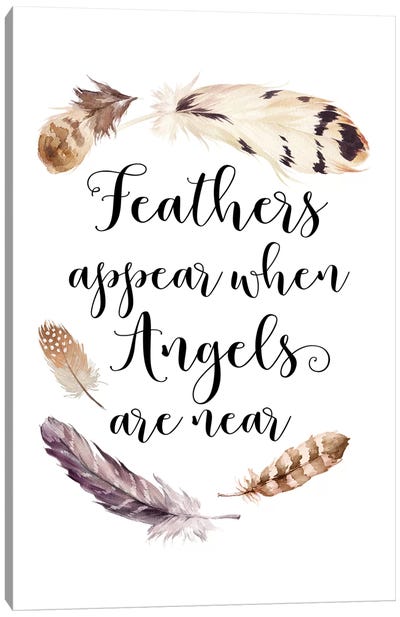 Feathers Appear When Angels Are Near Canvas Art Print - Feather Art