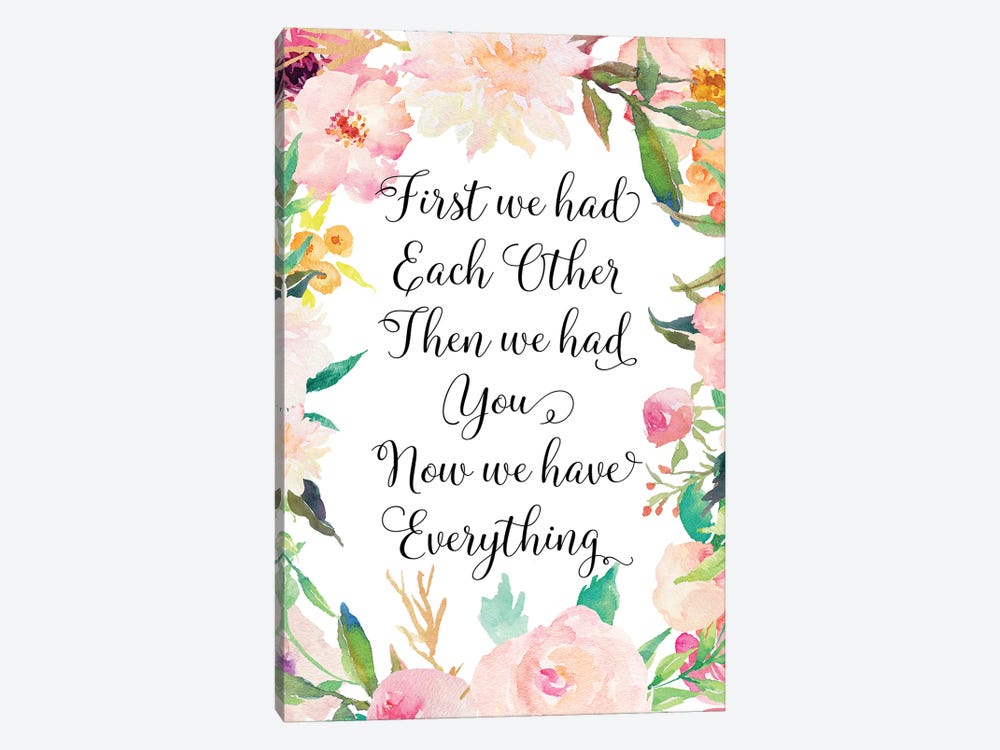 First We Had Each Other Then We Had You Now We Have Everything by Eden Printables 1-piece Canvas Wall Art