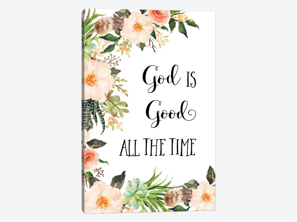 God Is Good All The Time by Eden Printables 1-piece Canvas Art Print
