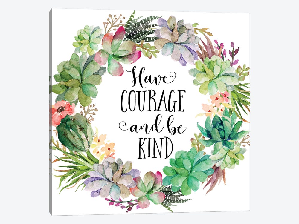 Have Courage And Be Kind by Eden Printables 1-piece Canvas Wall Art