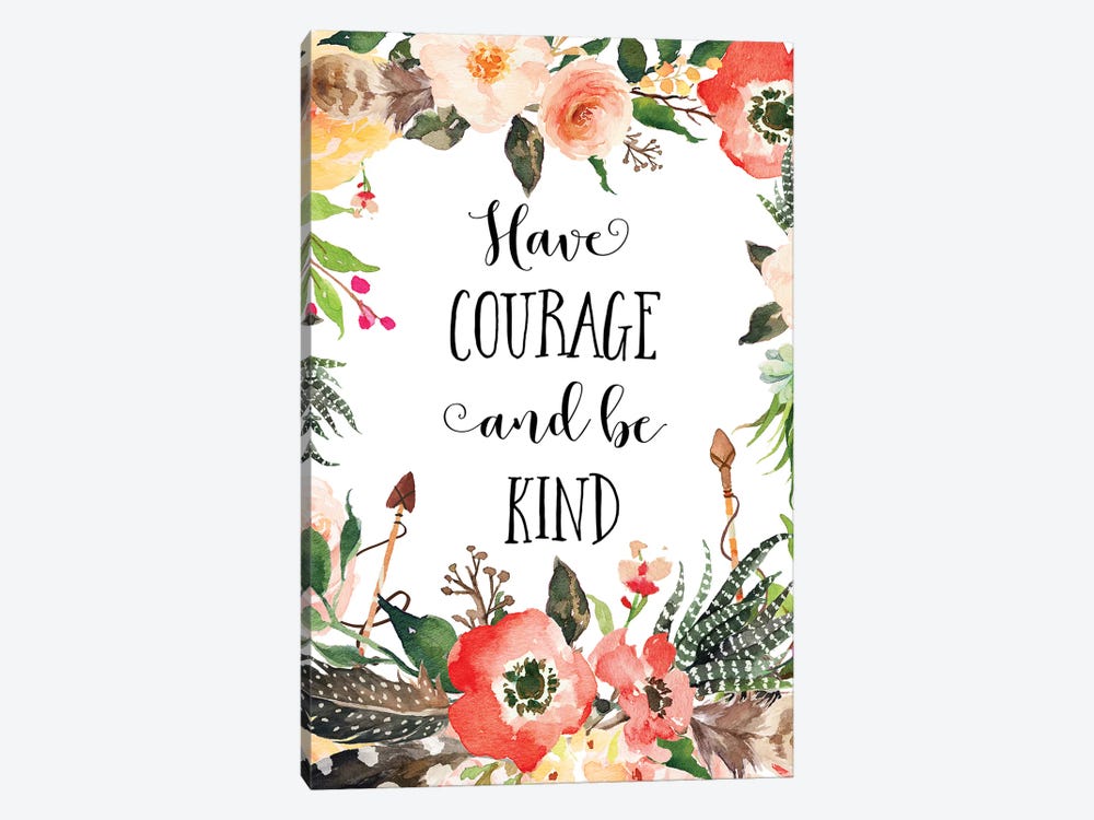 Have Courage And Be Kind by Eden Printables 1-piece Canvas Print