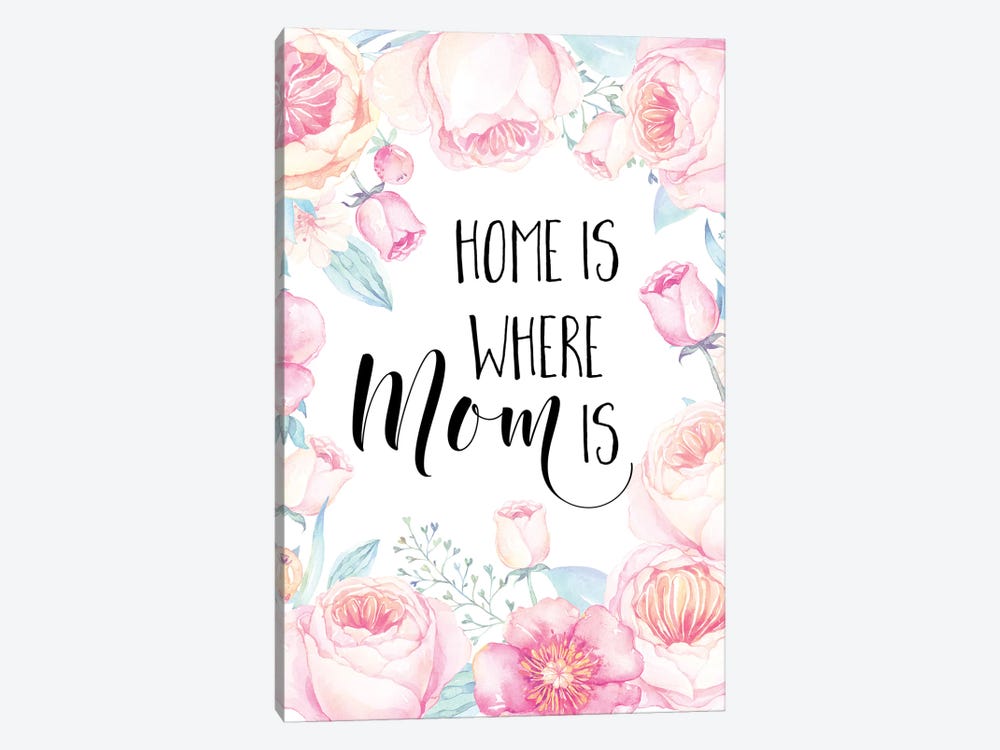 Home Is Where Mom Is by Eden Printables 1-piece Canvas Artwork