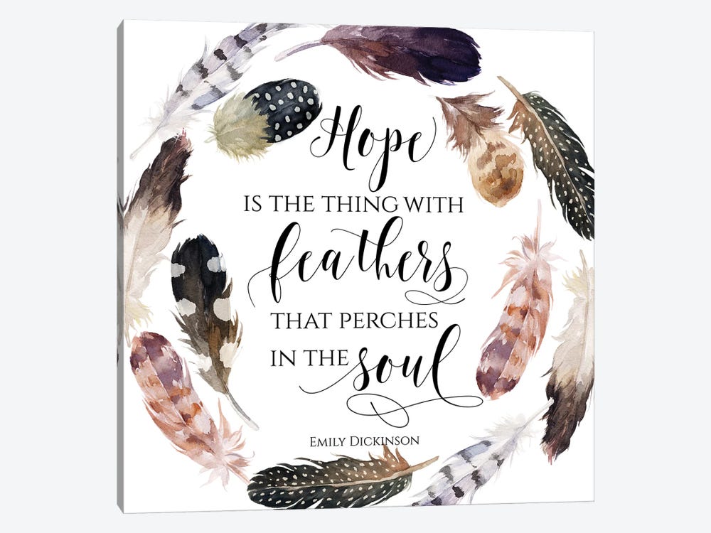 Hope Is The Thing With Feathers That Perches In The Soul, Emily Dickinson by Eden Printables 1-piece Art Print