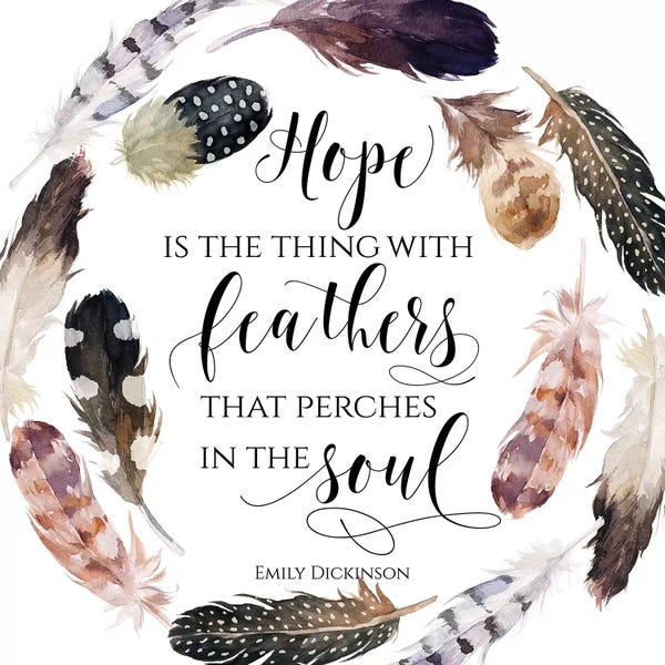 Eden Printables: Hope Is The Thing With Feathers That Perches In The Soul, Emily Dickinson by Eden Printables