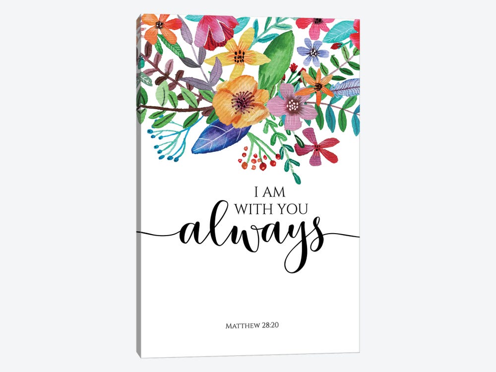 I Am With You Always- Matthew 28:20 by Eden Printables 1-piece Canvas Print