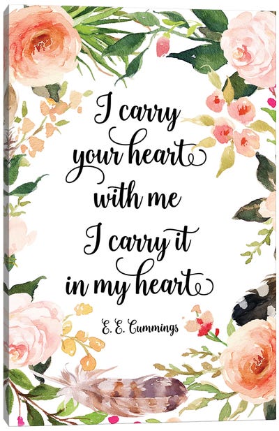 I Carry Your Heart With Me, I Carry It In My Heart. - E. E. Cummings Canvas Art Print - Christian Art