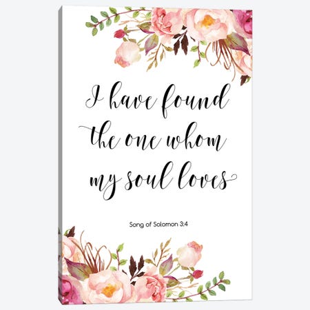 I Have Found The One Whom My Soul Loves Canvas Print #EPT60} by Eden Printables Canvas Art