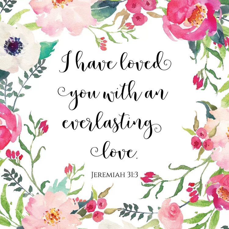 I Have Loved You With An Everlasting Love, Jeremiah 31:3