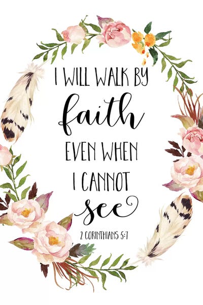 Eden Printables: I Will Walk By Faith Even When I Cannot See, 2 Corinthians 5:7 by Eden Printables