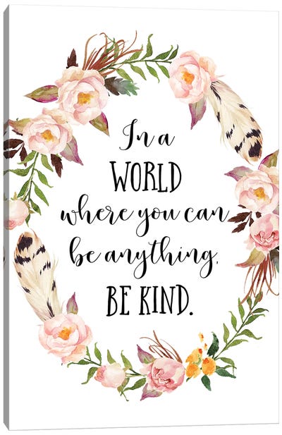 In A World Where You Can Be Anything, Be Kind Canvas Art Print - Eden Printables