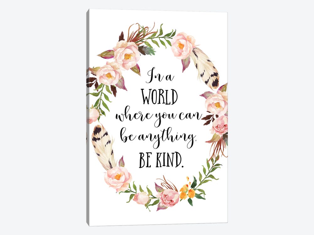 In A World Where You Can Be Anything, Be Kind by Eden Printables 1-piece Canvas Artwork