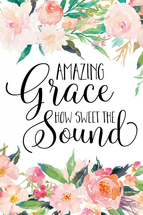 Amazing Grace How Sweet The Sound