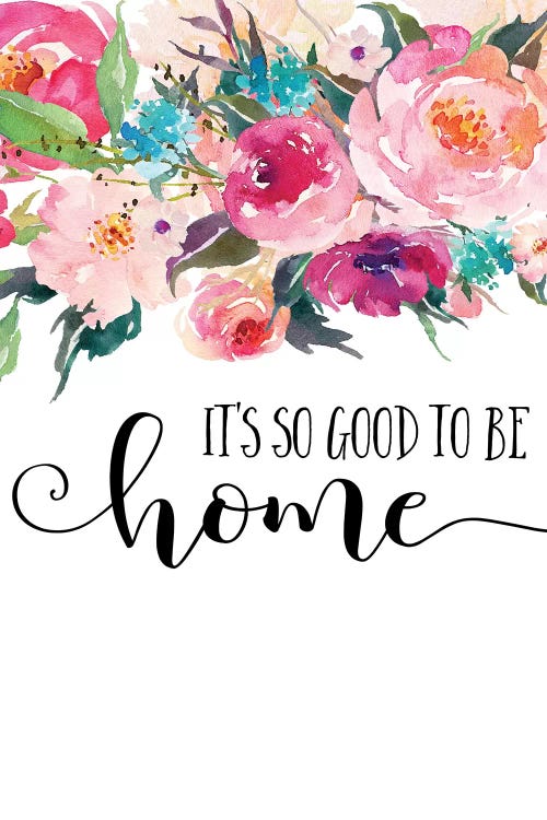 It's So Good To Be Home by Eden Printables wall art