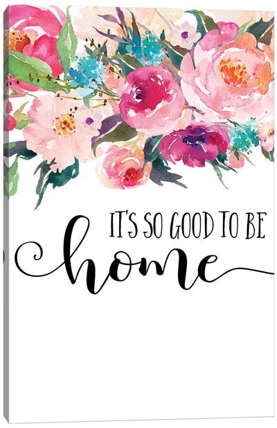 It's So Good To Be Home Canvas Art Print - Eden Printables