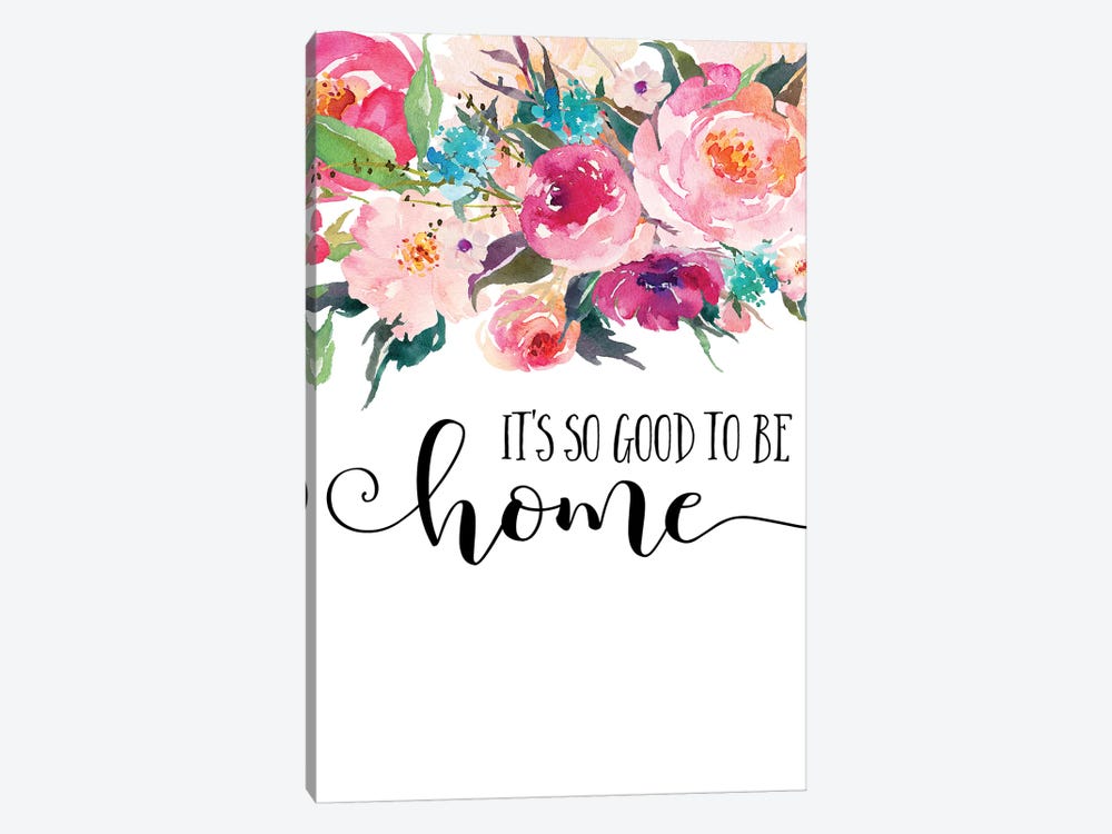 It's So Good To Be Home by Eden Printables 1-piece Canvas Wall Art