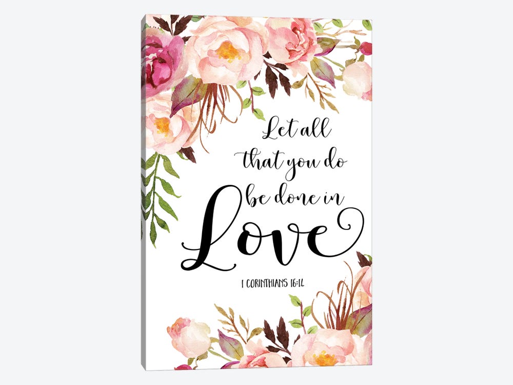 Let All That You Do Be Done In Love, 1 Corinthians 16:14 by Eden Printables 1-piece Canvas Art