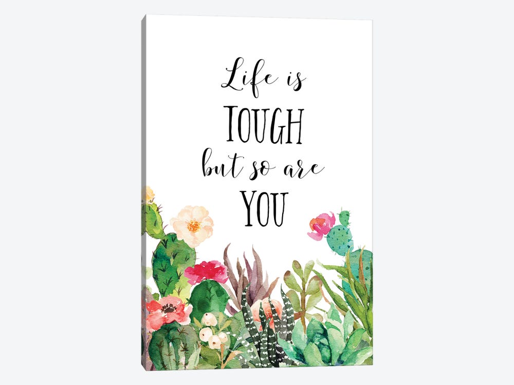 Life Is Tough, But So Are You by Eden Printables 1-piece Canvas Print