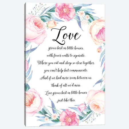 Love Grows Best In Little Houses Canvas Print #EPT81} by Eden Printables Canvas Art