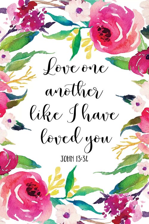 Love One Another Like I Have Loved You, John 1334