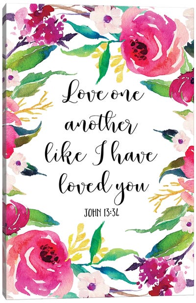 Love One Another Like I Have Loved You, John 1334 Canvas Art Print - Eden Printables