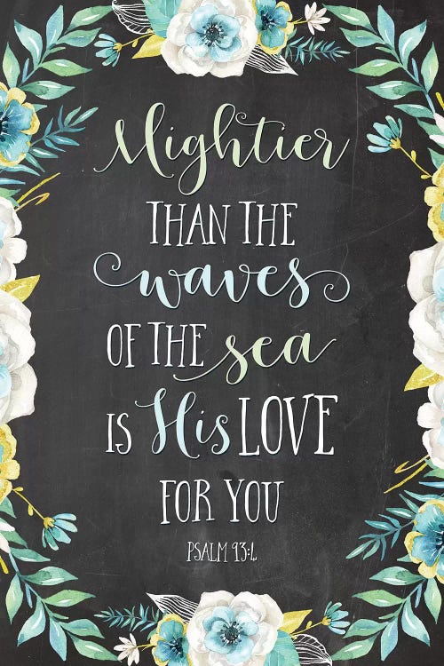 Mightier Than The Waves Of The Sea Is His Love For You - Psalm 93:4