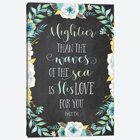 Mightier Than The Waves Of The Sea Is His Love For You - Psalm 93:4 Canvas Print #EPT90} by Eden Printables Art Print