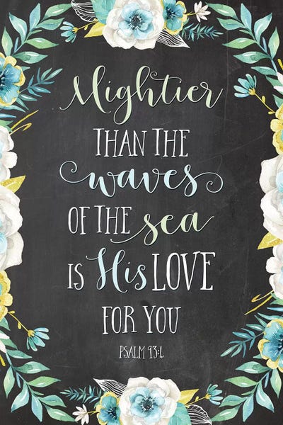 Bible Verses: Mightier Than The Waves Of The Sea Is His Love For You - Psalm 93:4 by Eden Printables