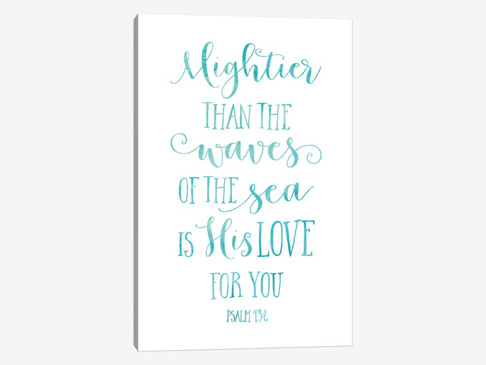 Mightier Than The Waves Of The Sea Is His Love For You, Psalm 93:4 by Eden Printables 1-piece Canvas Artwork