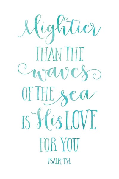 Inspirational Office: Mightier Than The Waves Of The Sea Is His Love For You, Psalm 93:4 by Eden Printables
