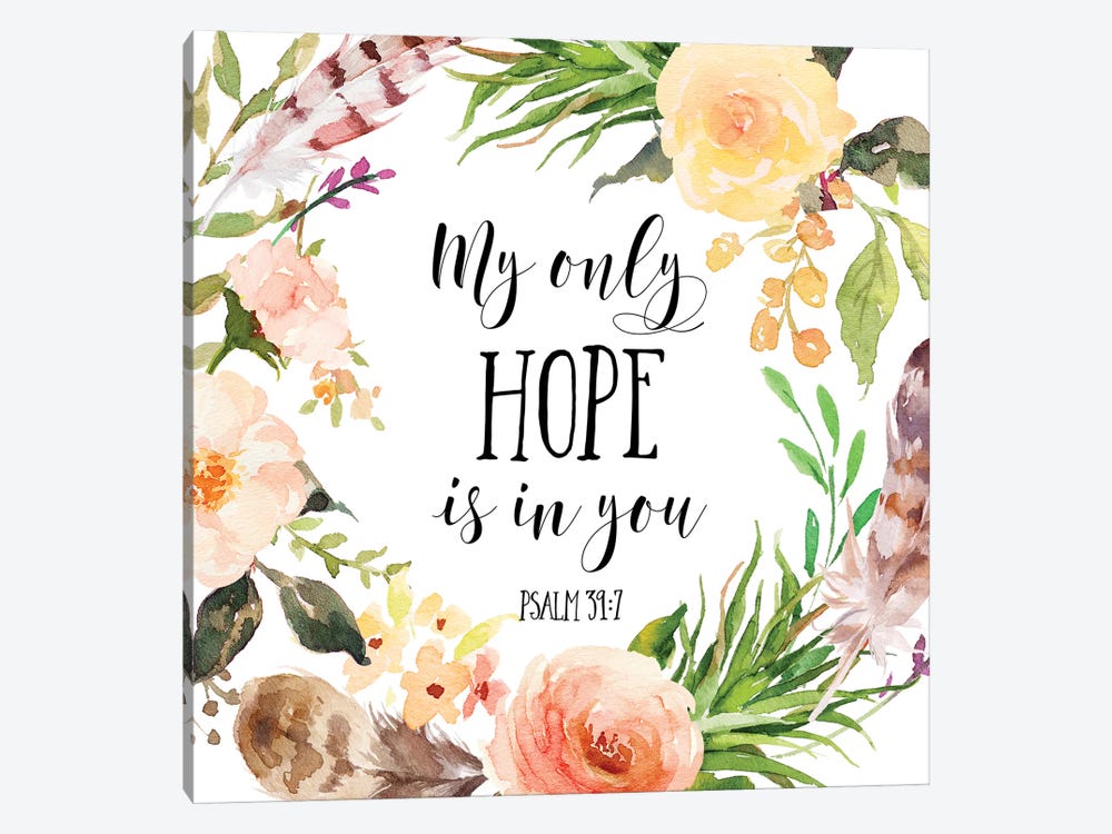 My Only Hope Is In You, Psalm 39:7 by Eden Printables 1-piece Canvas Print