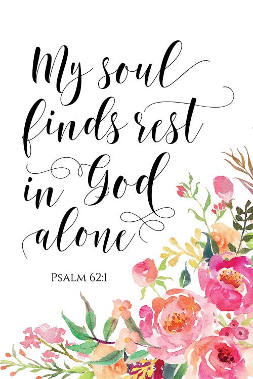 My Soul Finds Rest In God Alone, Psalm 621 by Eden Printables wall art