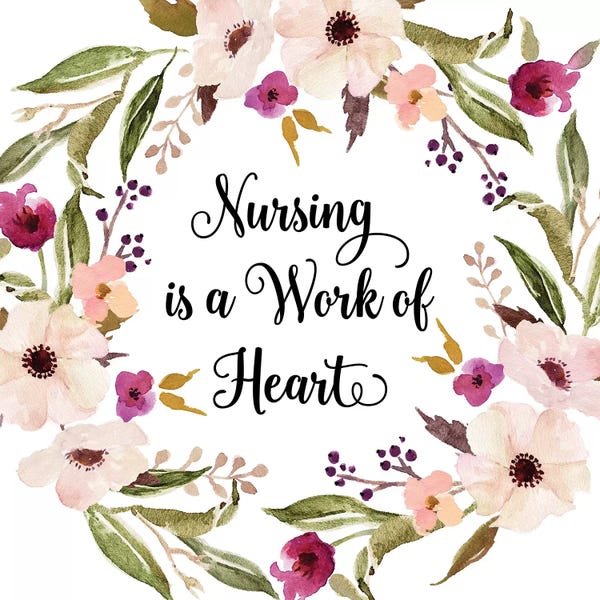 Nursing Is A Work Of Heart