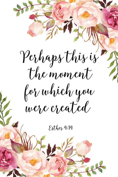Inspirational Office: Perhaps This Is The Moment For Which You Were Created, Esther 4:14 by Eden Printables