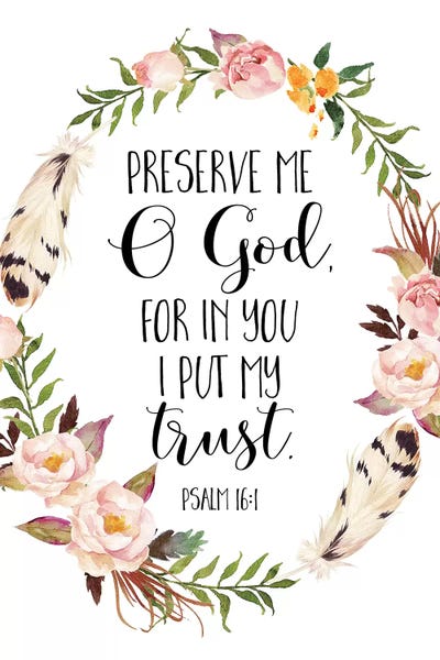 Preserve Me O God, For In You I Put My Trust, Psalm 16:1 by Eden Printables framed wall art