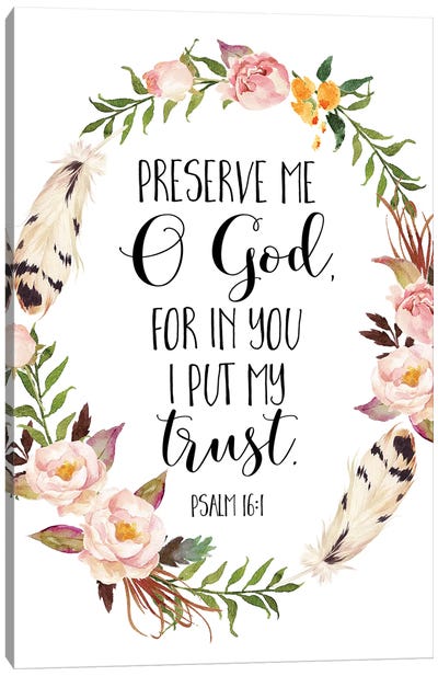 Preserve Me O God, For In You I Put My Trust, Psalm 16:1 Canvas Art Print - Eden Printables